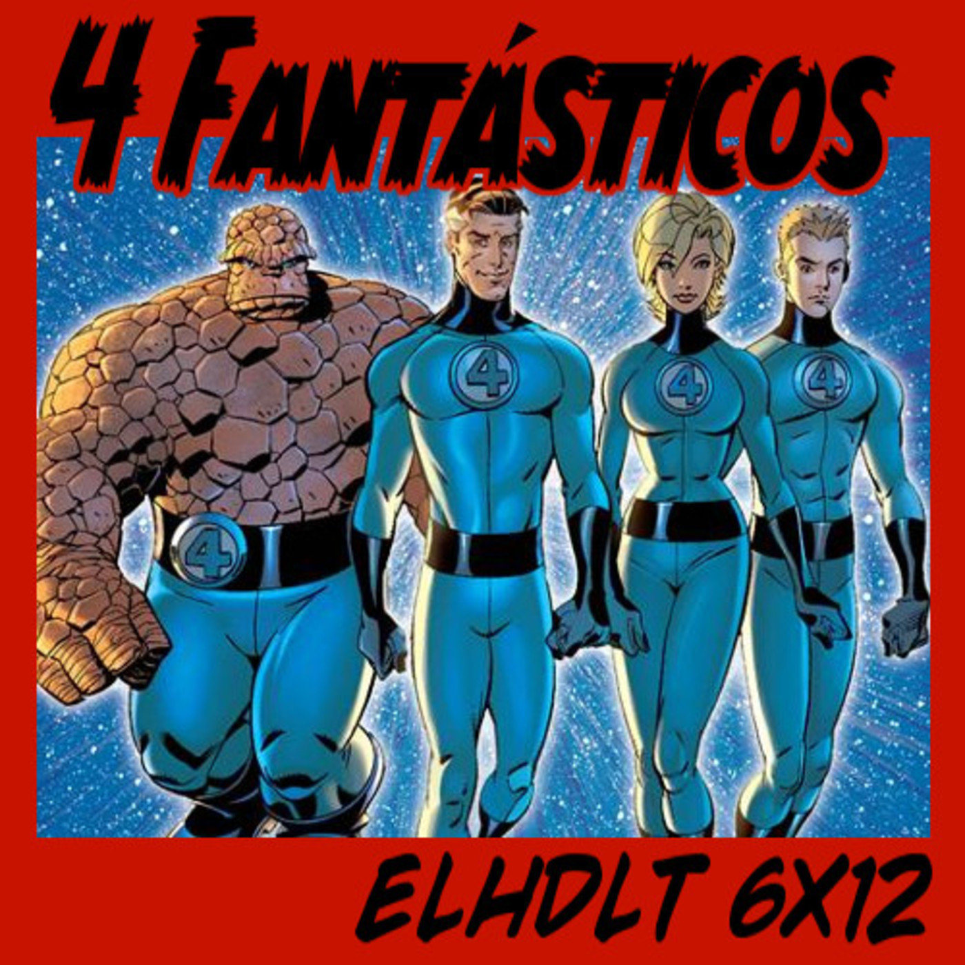 [ELHDLT] 6x12 Especial Cuatro Fantásticos episode artwork