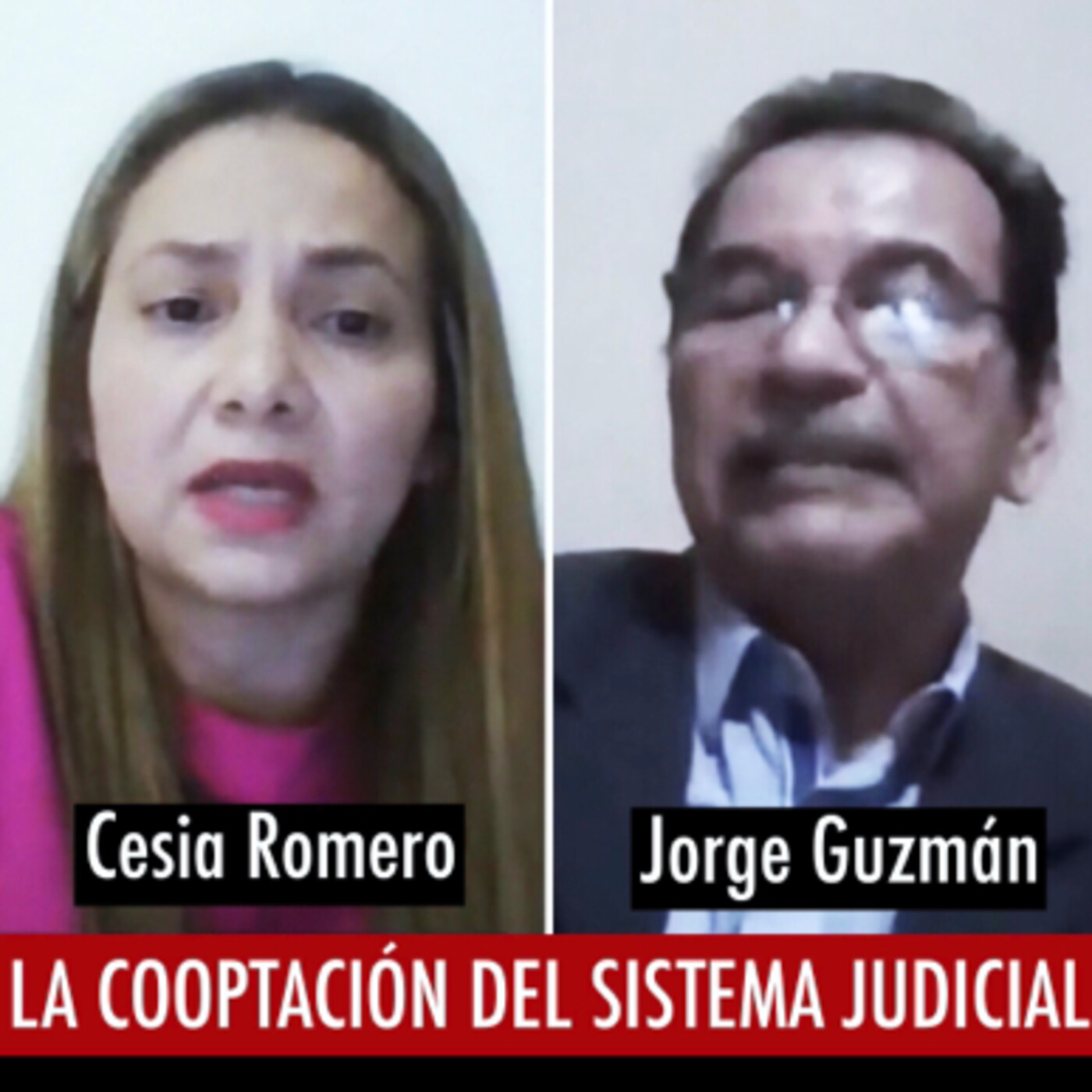 LA COOPTACIÓN DEL SISTEMA JUDICIAL / Cesia ROMERO - Jorge GUZMÁN / 30Set2021 episode artwork