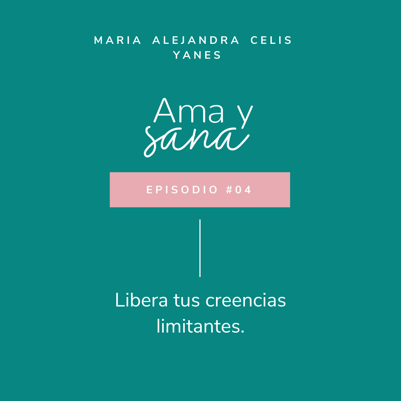 Ama y Sana por Maria Alejandra Celis Yanes