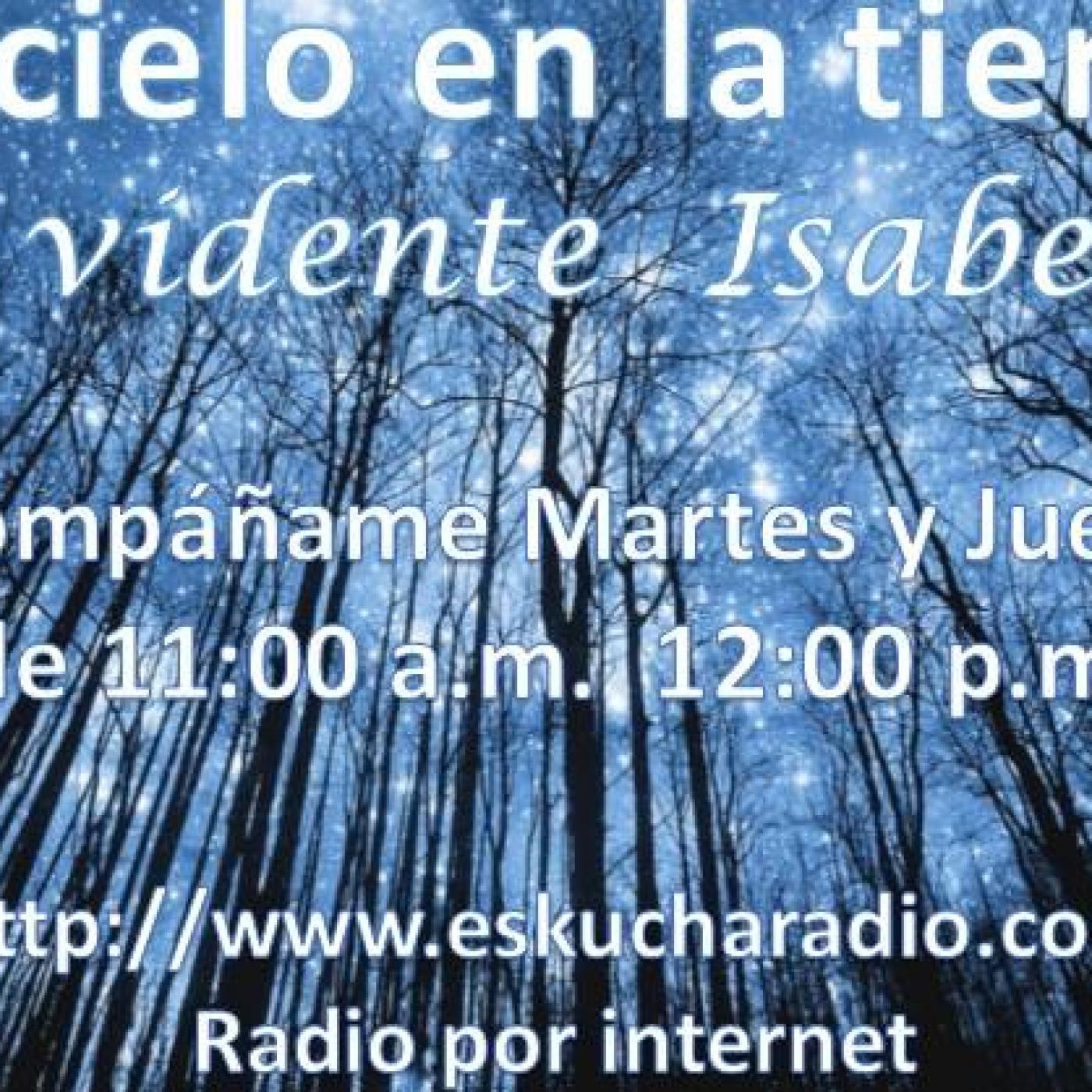 EL CIELO EN LA TIERRA CON LA VIDENTE ISABELLA CID