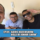 #loscalientes09 | adios kuzcoshow, hola jr junior show