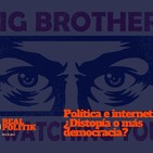 Política e Internet: ¿distopía o más democracia?