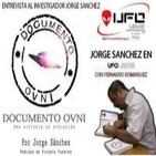 Ufoleaks "Documento OVNI, entrevista a Jorge Sanchez"