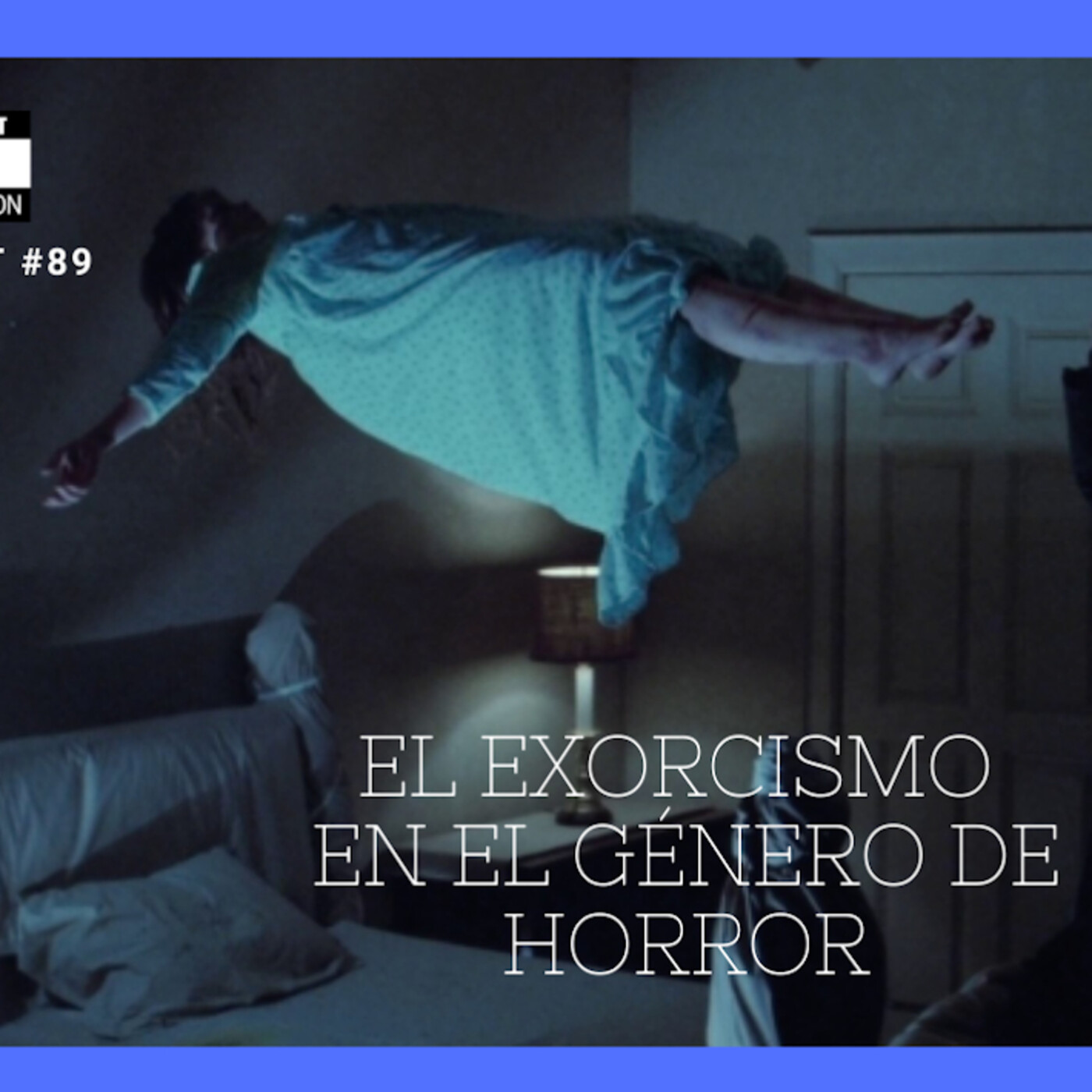 El exorcismo en el gÉnero de horror (podcast #89)
