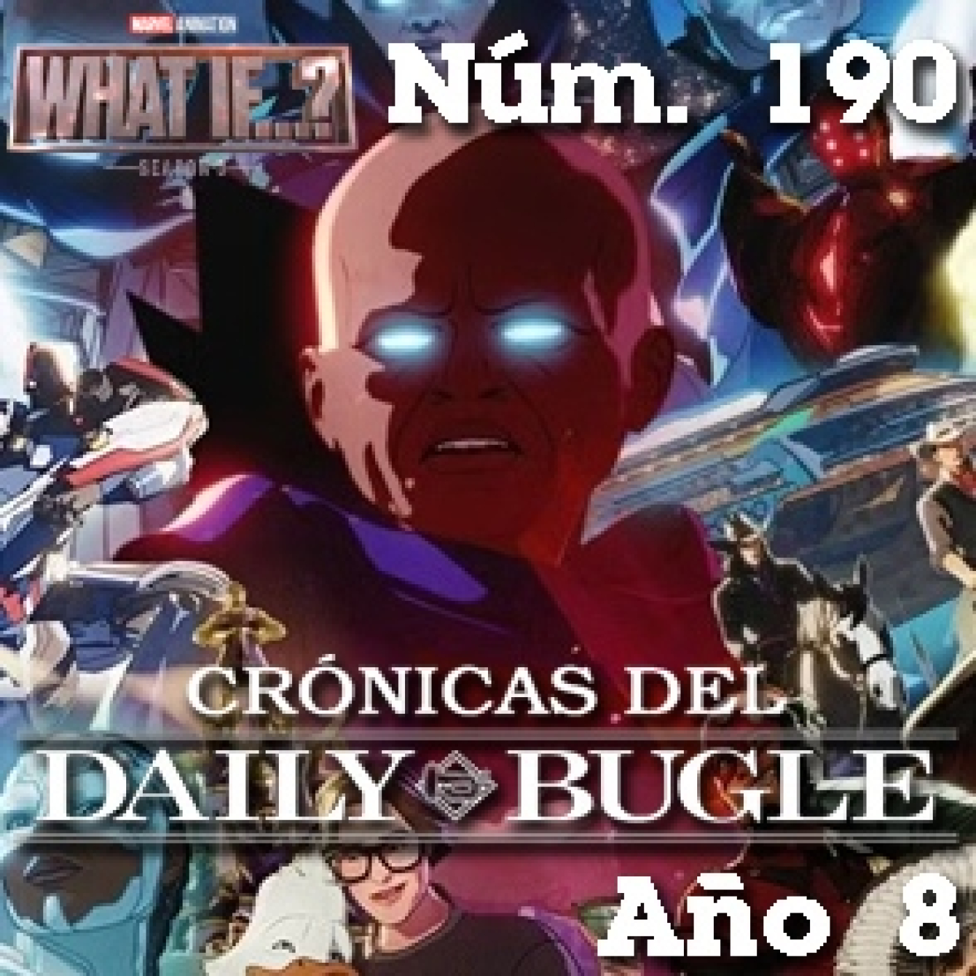 Crónicas del Daily Bugle 190 -Qué pasaría si...? T3 (2024) episode artwork