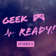 Geek Ready Ep5 -Spider-hype