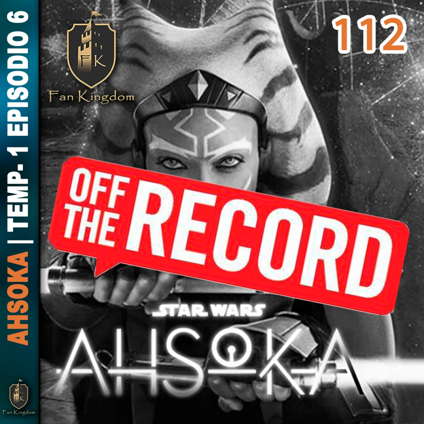 AHSOKA - STAR WARS | Episodio 6 | OFF THE RECORD (FK112)   #ahsoka #thrawn #starwars #ep5 - Episodio exclusivo para mecenas episode artwork