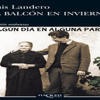 Luis Landero nos presenta 'El balcón en invierno'