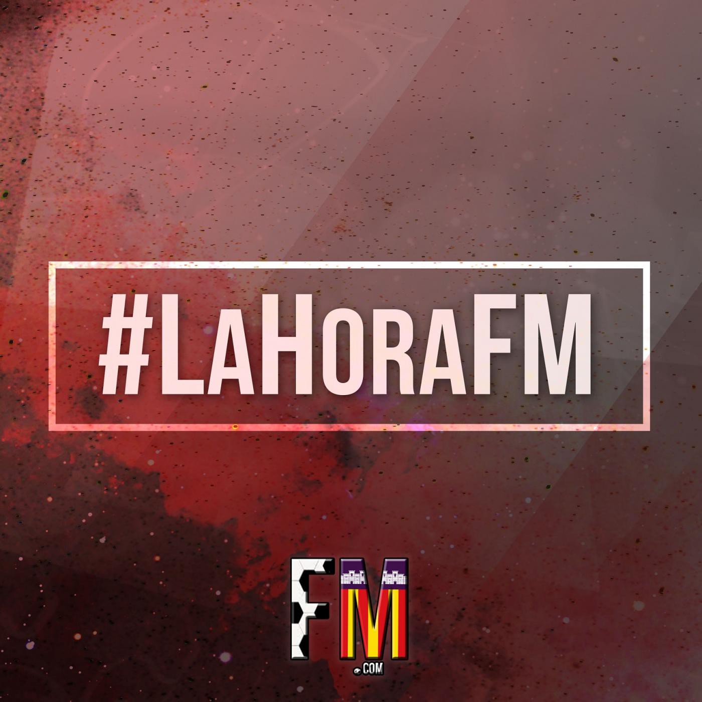 LaHoraFM 1x08 - 21 Marzo 2016