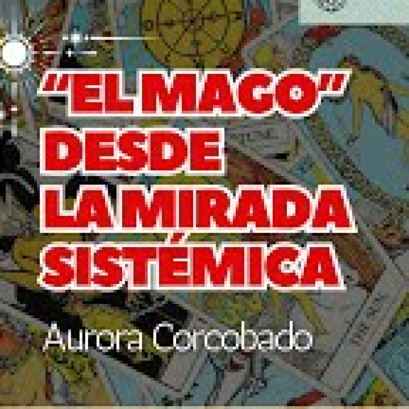El mago desde la mirada sistémica por Aurora Corcobado episode artwork