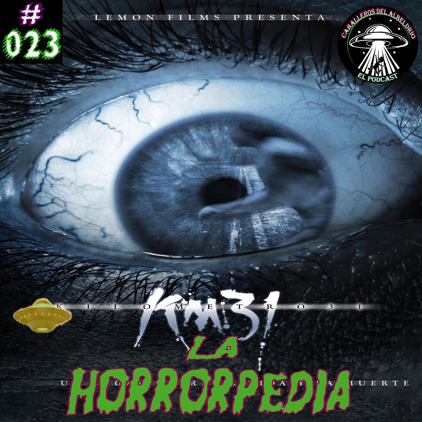 La Horrorpedia 023 - KM 31 "La Horripilante Película Mexicana" episode artwork