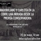 Maximiliano y Carlota en la #CDMX, una mirada desde la prensa conservadora