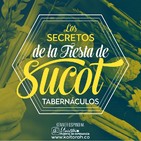 Los Secretos de Sucot (Fiesta de los Tabernáculos) - Kenner Ospino M.