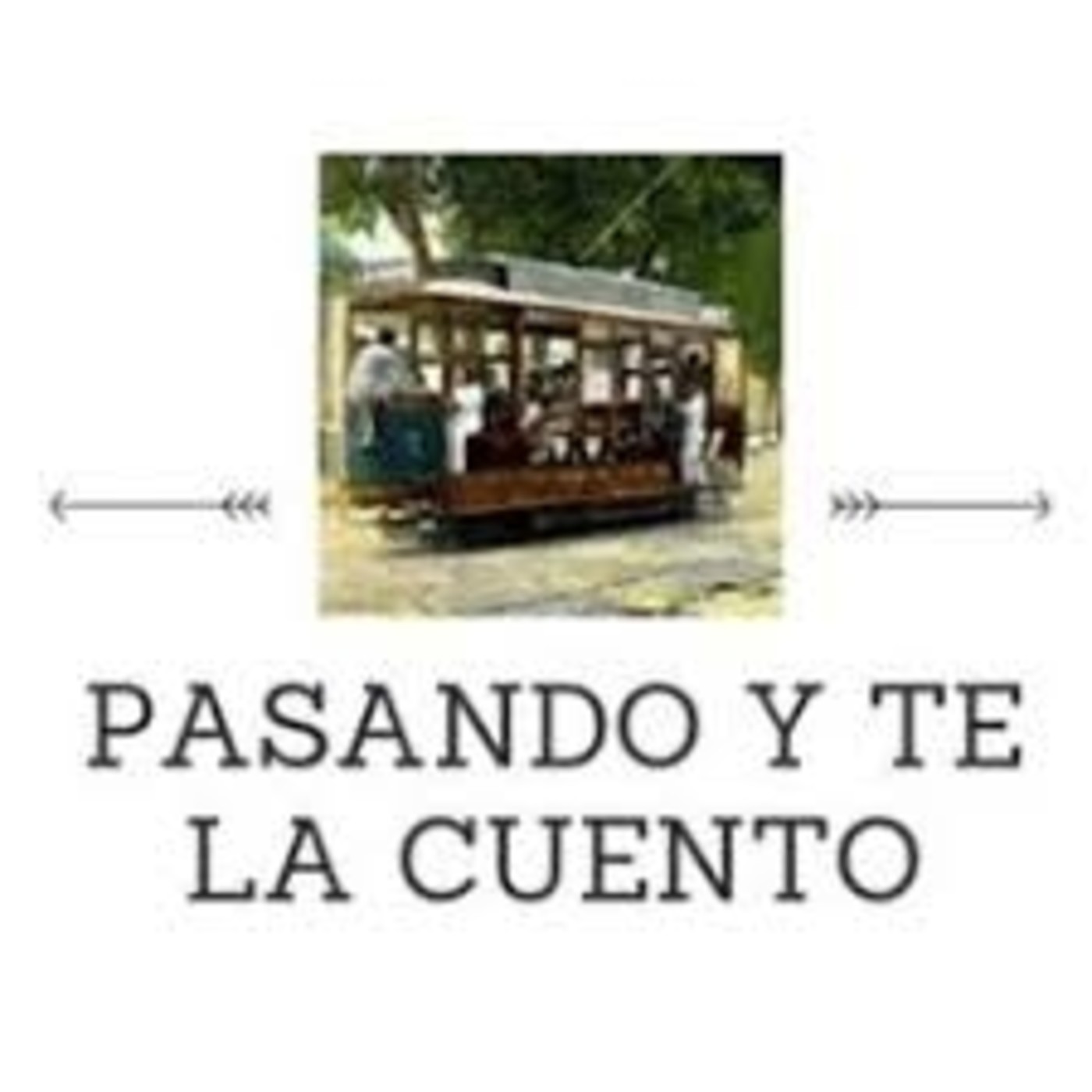 Pasando y te la Cuento