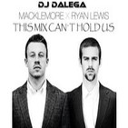 Dj Dalega - Macklemore & Ryan Lewis - This Mix Can´t Hold Us