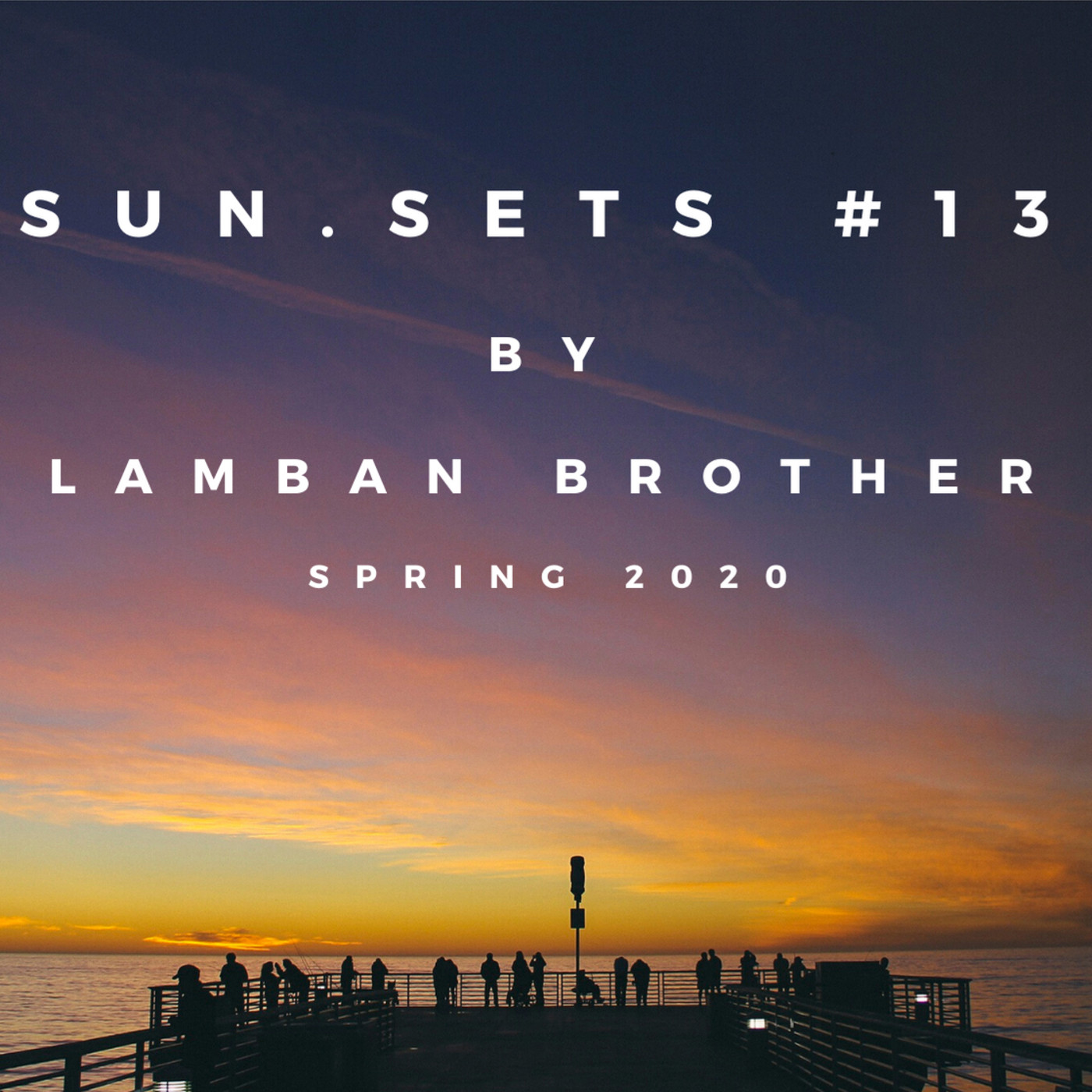 Lamban Brother Presents: Sun.Sets