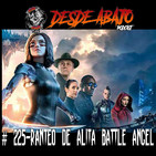 D.A. 225- Ranteo Sobre Alita; Battle Angel