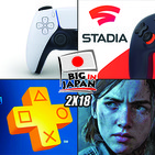 BIG IN JAPAN 2X18 - DUALSENSE, Retraso The Last Of Us 2, Nuevos juegos PS PLUS, Stadia Gratis
