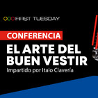 First Tuesday UFM: El arte del buen vestir