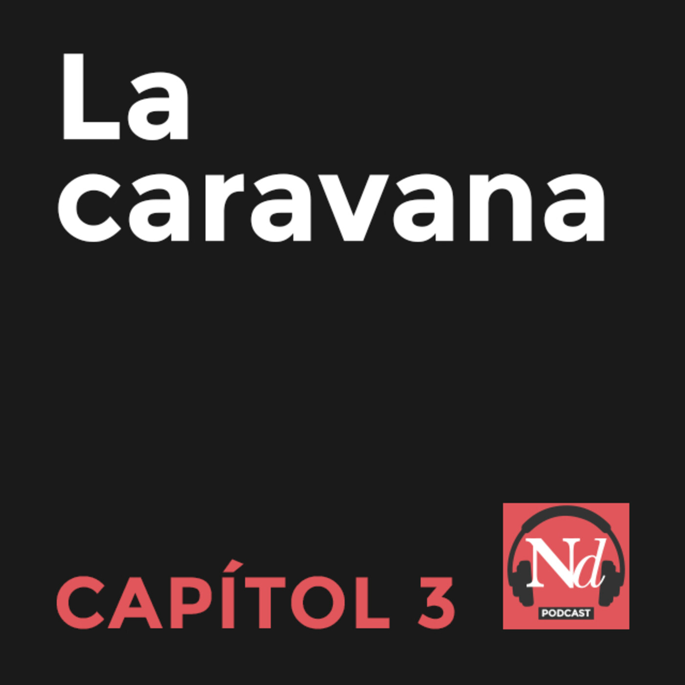 La Caravana: capítol 3