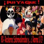 PYQ 80- Rockeros Sobrevalorados y ... ¿ Ranma 1/2?