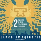 María Cristina Carrillo nos presenta la Muestra de Cine Ecuatoriano Línea Imaginaria