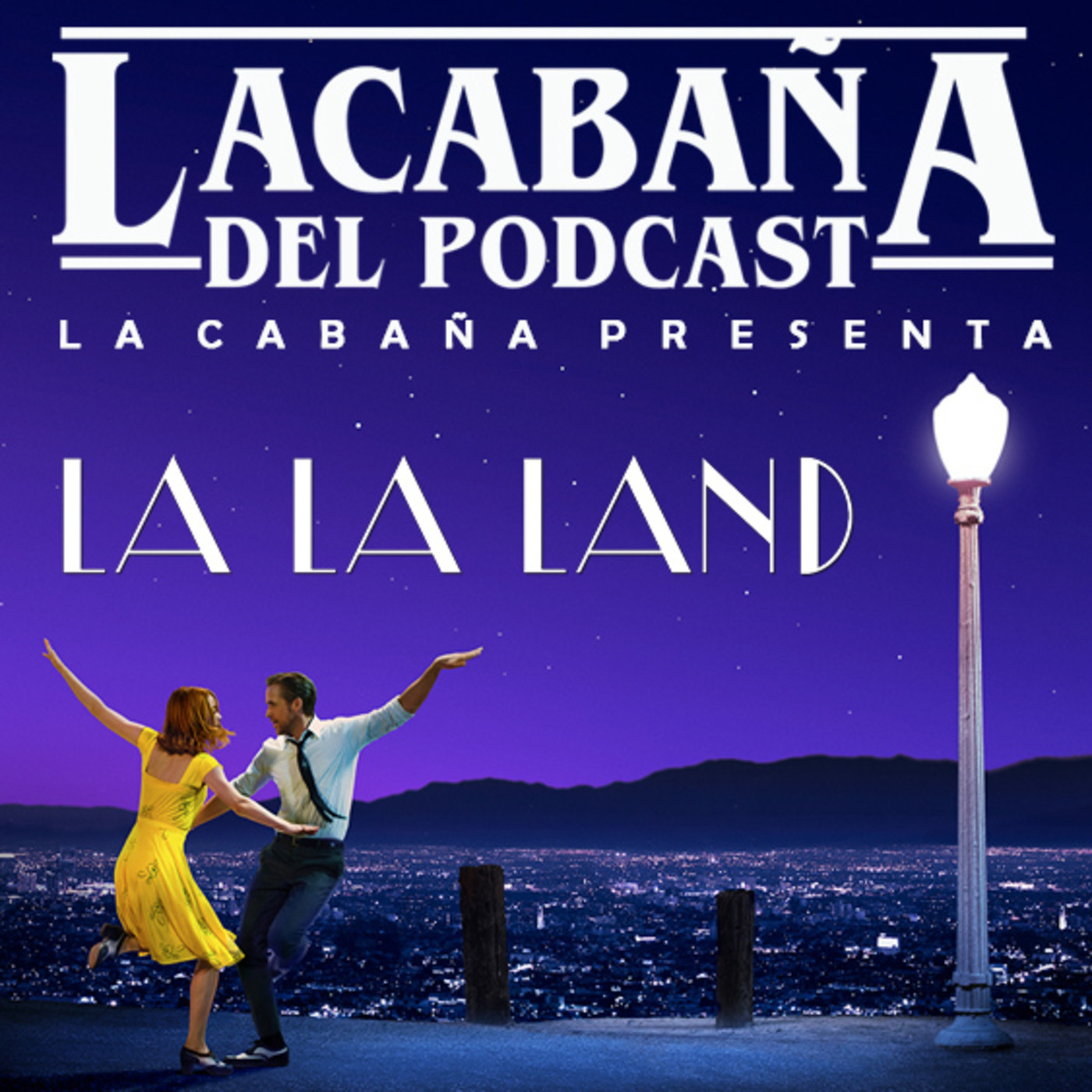 La Cabaña presenta: La la land episode artwork