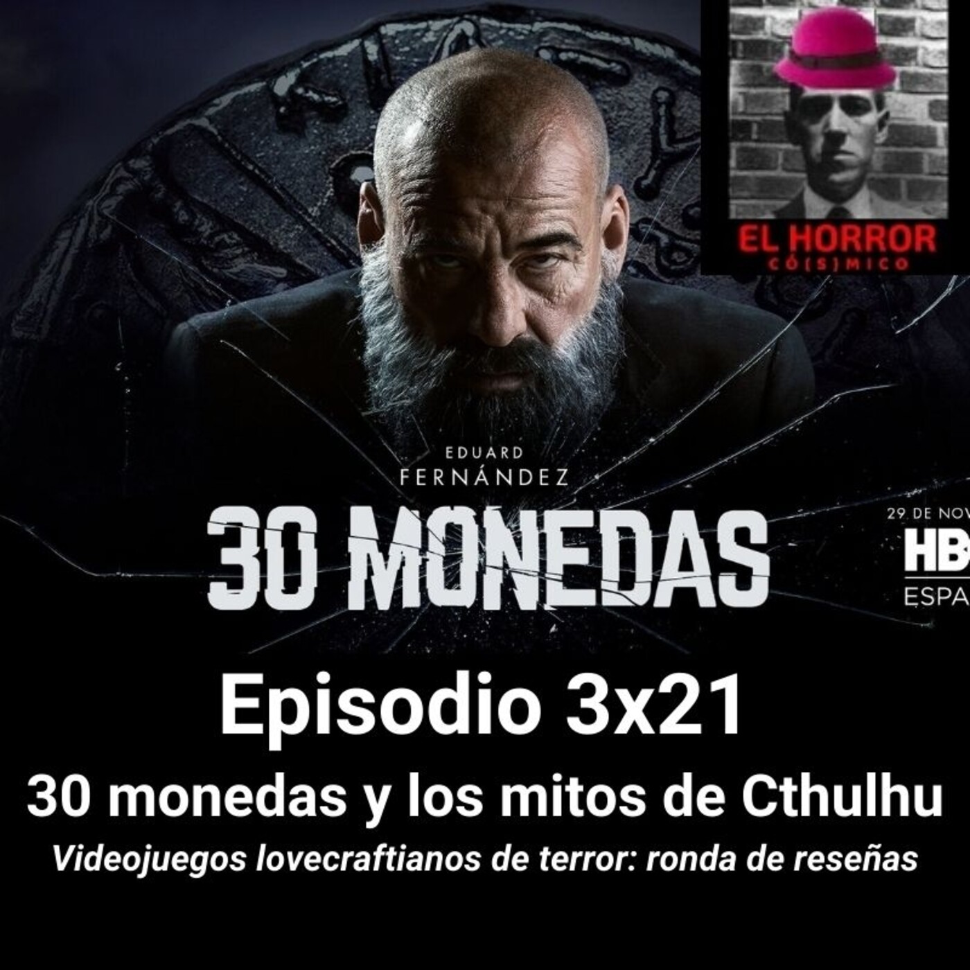 EHC 3X21. 30 monedas y los mitos de Cthulhu. Ronda de videojuegos lovecraftianos y de terror episode artwork