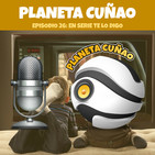 Episodio 26 - En serie te lo digo