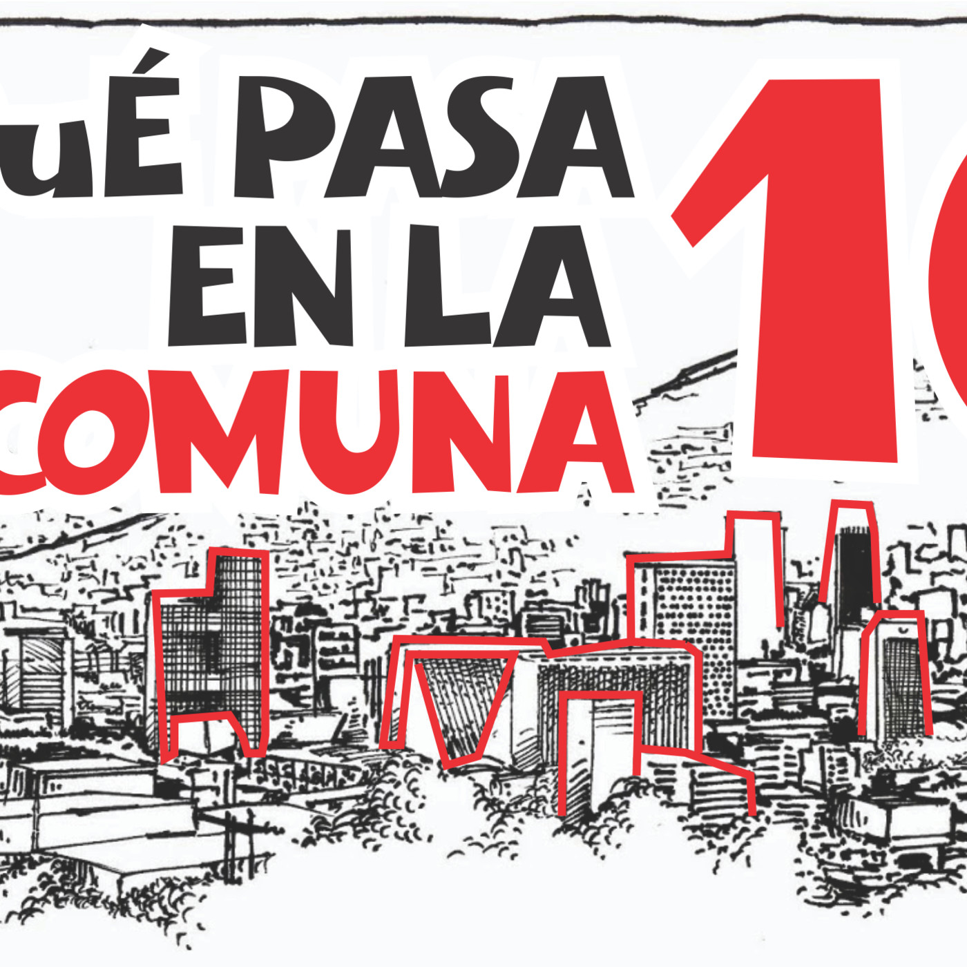 ¿QUÉ PASA EN LA COMUNA 10?