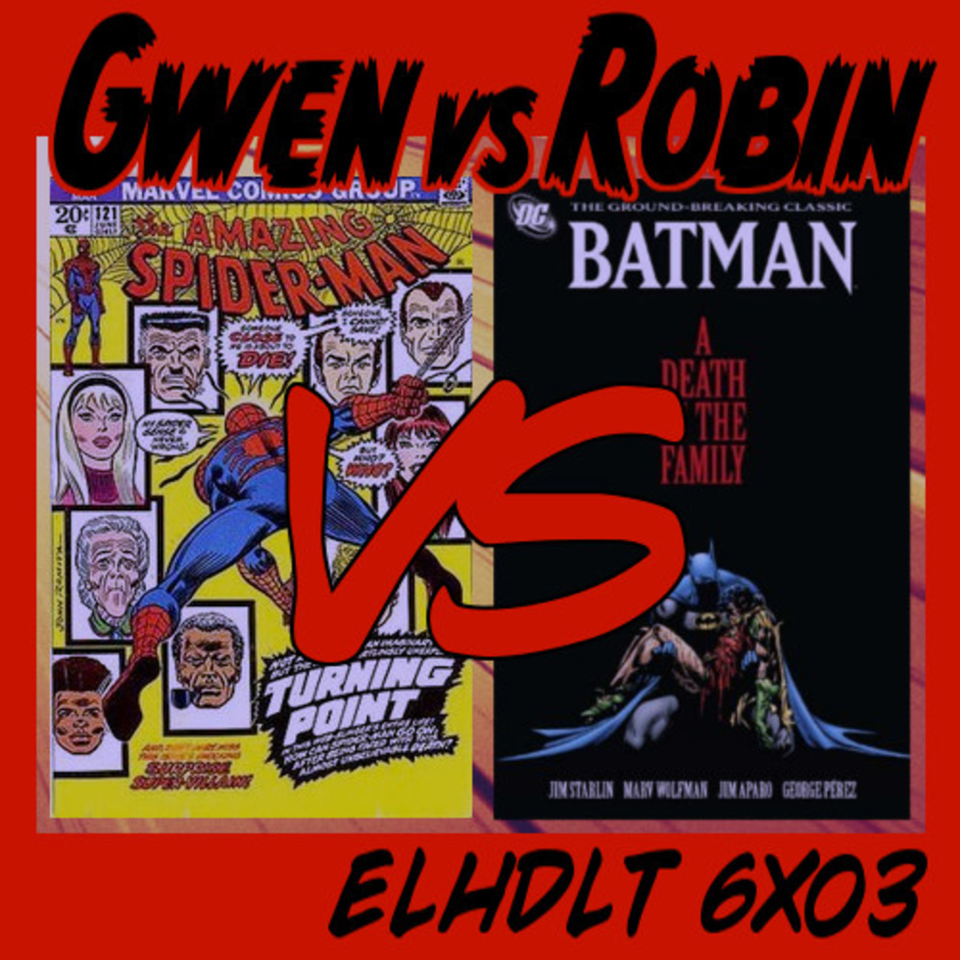 [ELHDLT] 6x03 La muerte de Gwen Stacy vs. Una muerte en la familia episode artwork