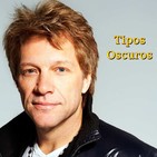 Tipos Oscuros 116 - El cine de Jon Bon Jovi