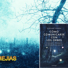 234- 19x05- COMO COMUNICARSE CON LOS ORBES DE GIBRAAN HANNA- ASTRONOMÍA NOVEDADES- PSICOFONÍA
