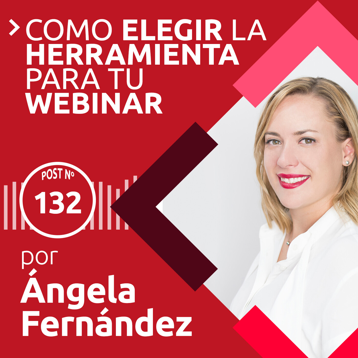 132: Cómo elegir la herramienta | Para un webinar episode artwork
