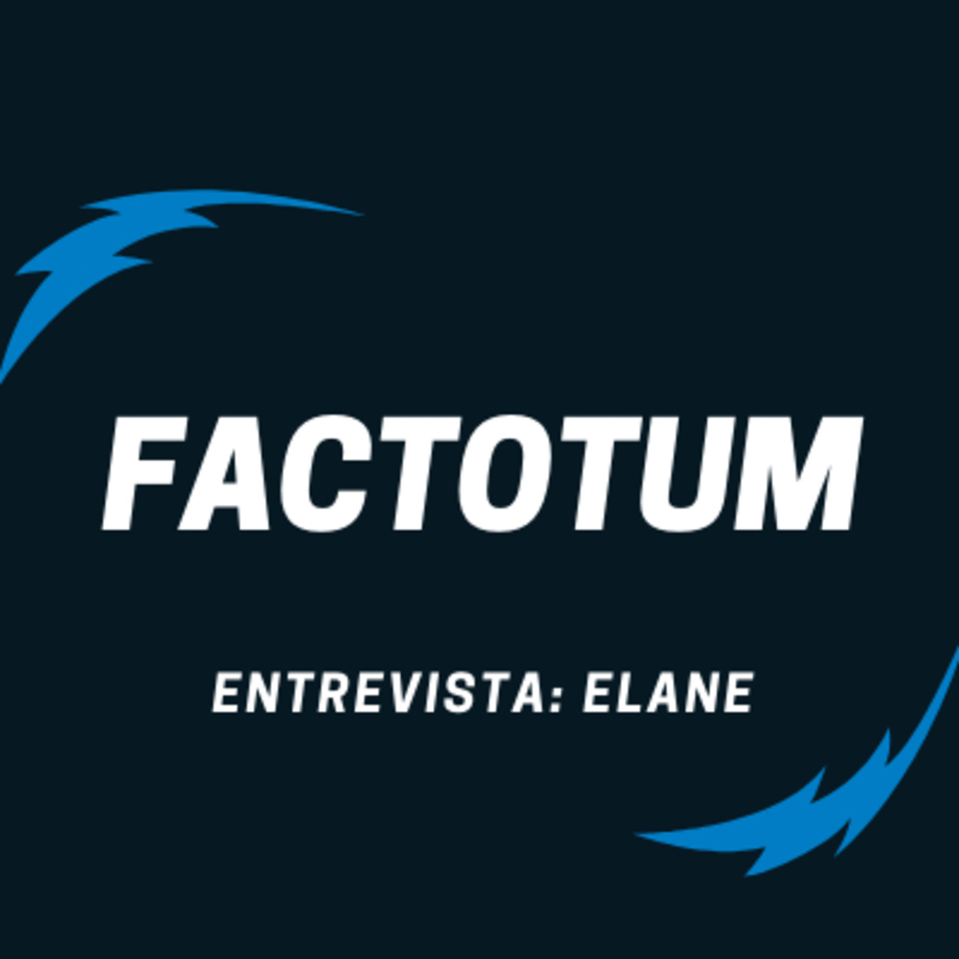 #30 Factotum / Entrevista a ELANE