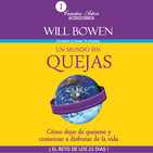 Un Mundo Sin Quejas - Will Bowen Completo
