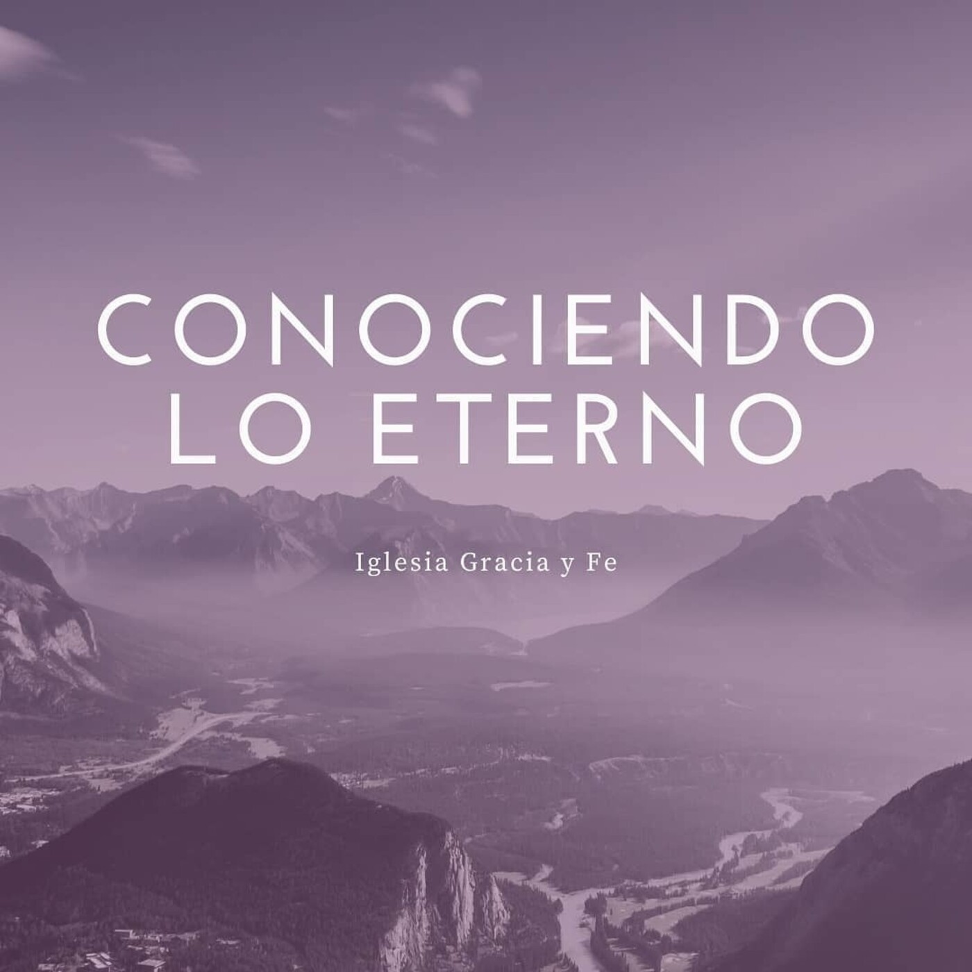 Conociendo lo eterno 8 - Pastor Kenneth Solá episode artwork