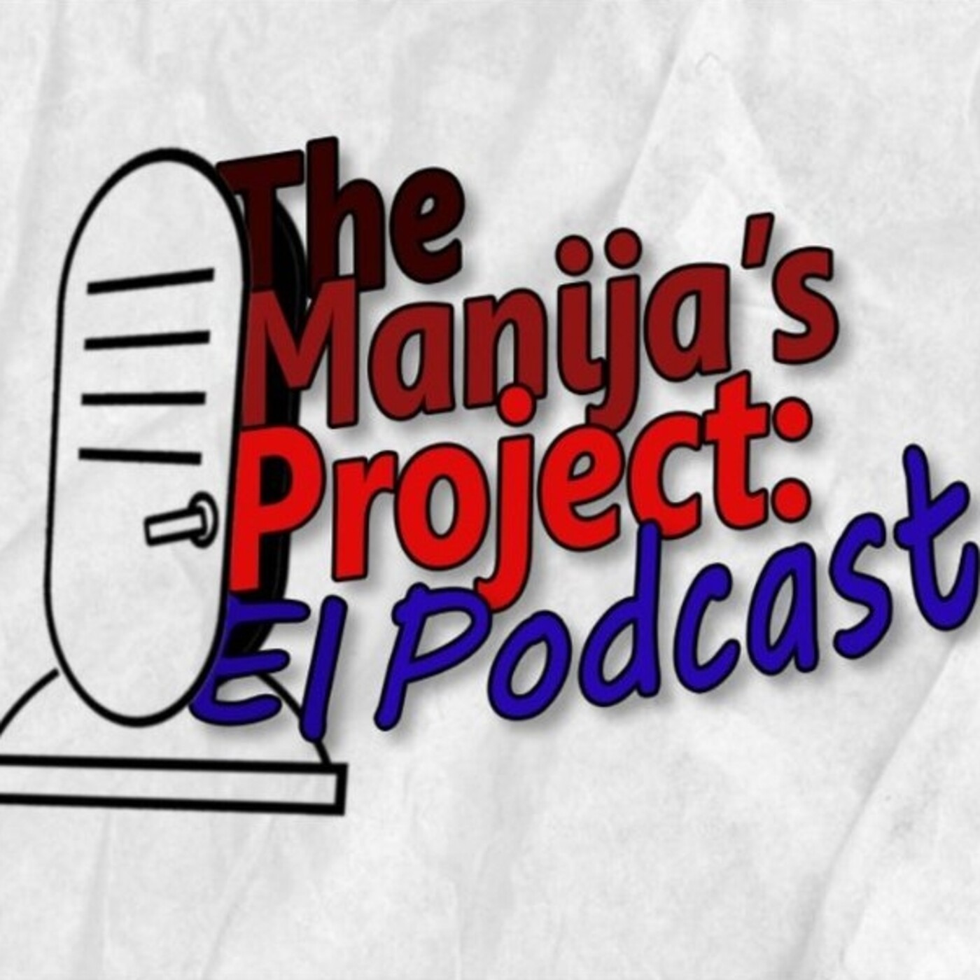 The Manija’s Project - El Podcast