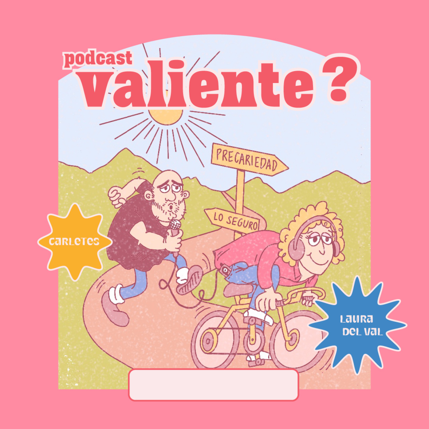 Podcast Valiente?