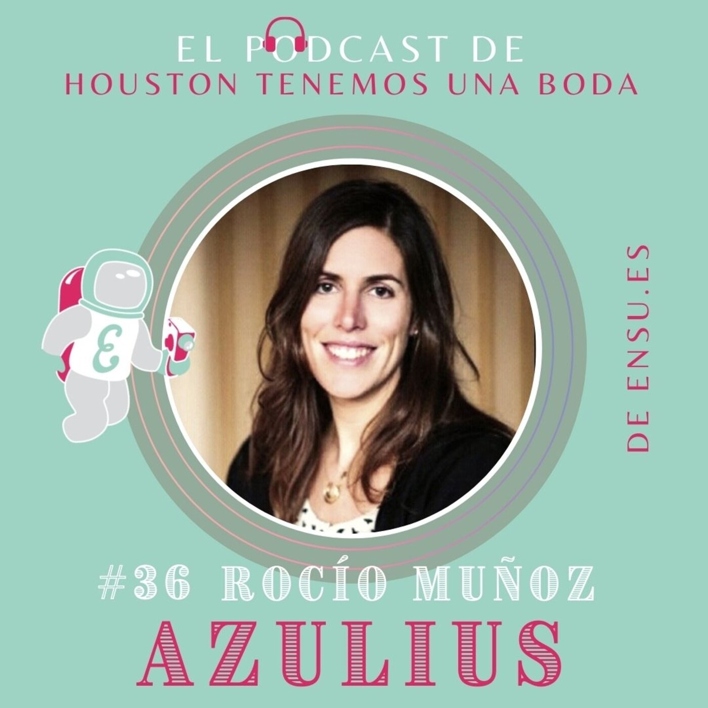 Houston tenemos una boda_ Podcast bodas en España
