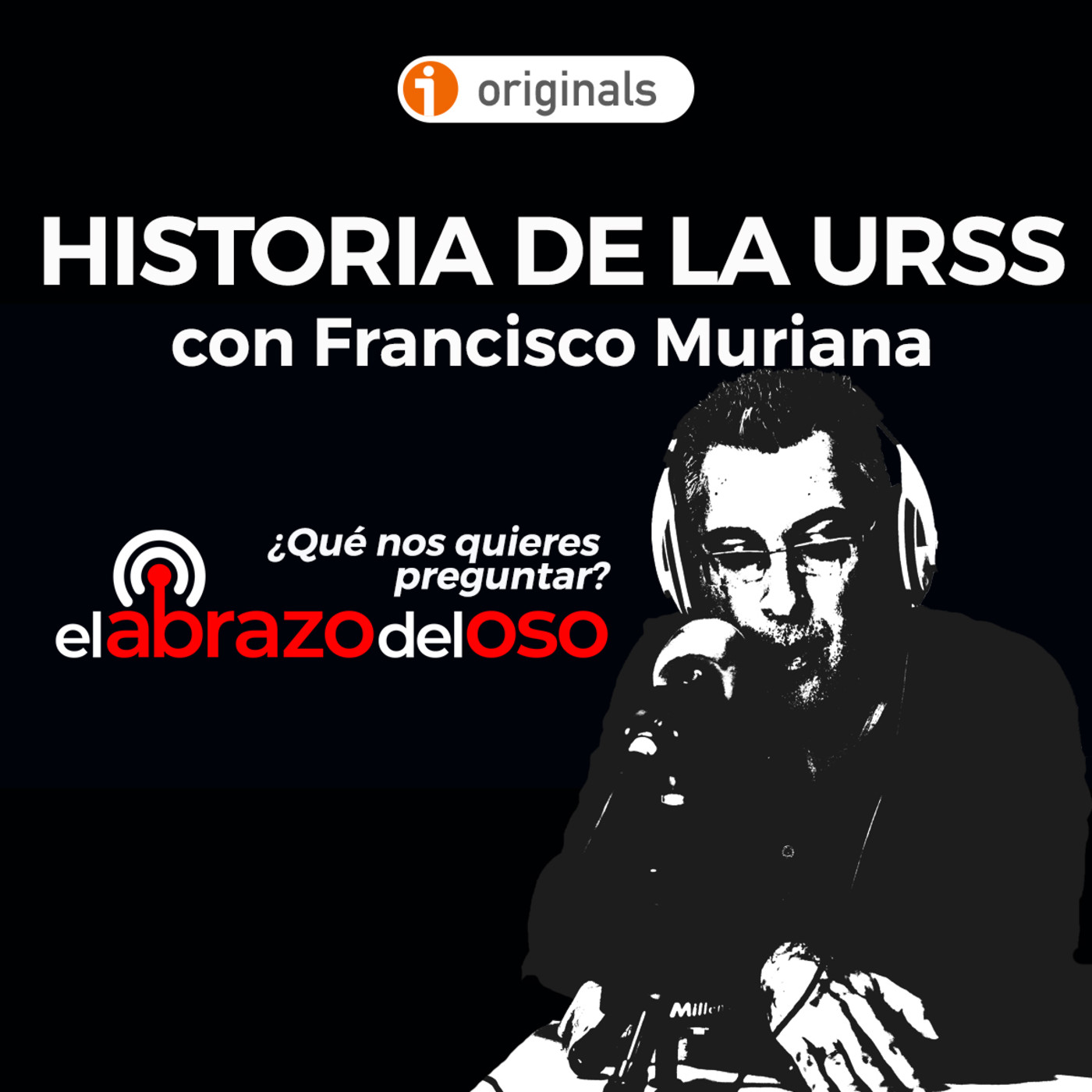 ¿Qué nos quieres preguntar? - Historia de la URSS con Francisco Muriana - Episodio exclusivo para mecenas