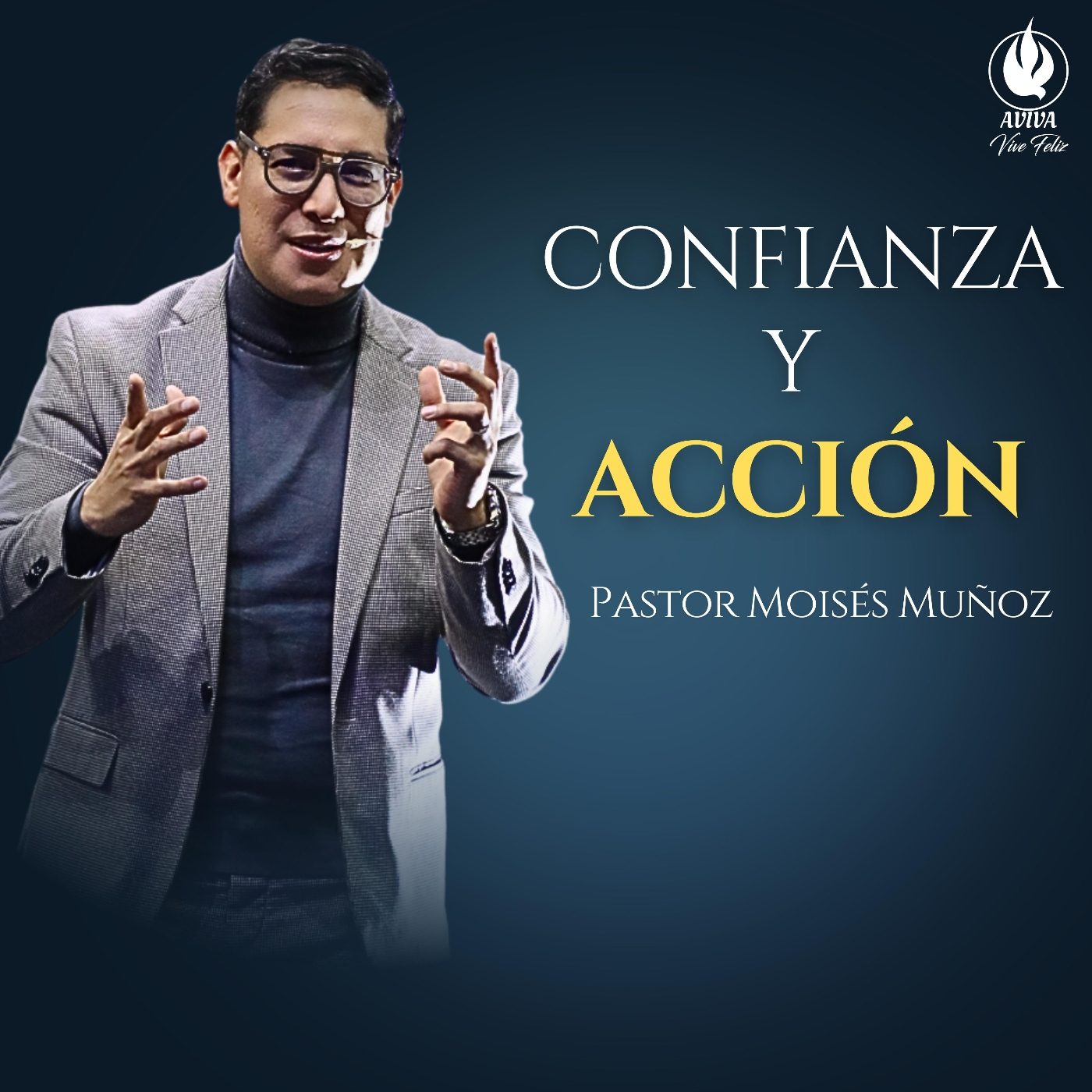 CONFIANZA Y ACCIÓN - PASTOR MOISES MUÑOZ episode artwork