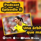EPISODIO 11 Una árbitra que marca la cancha