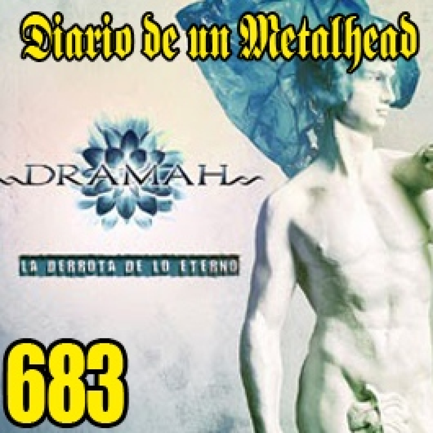 Diario de un Metalhead 683 DRAMAH episode artwork