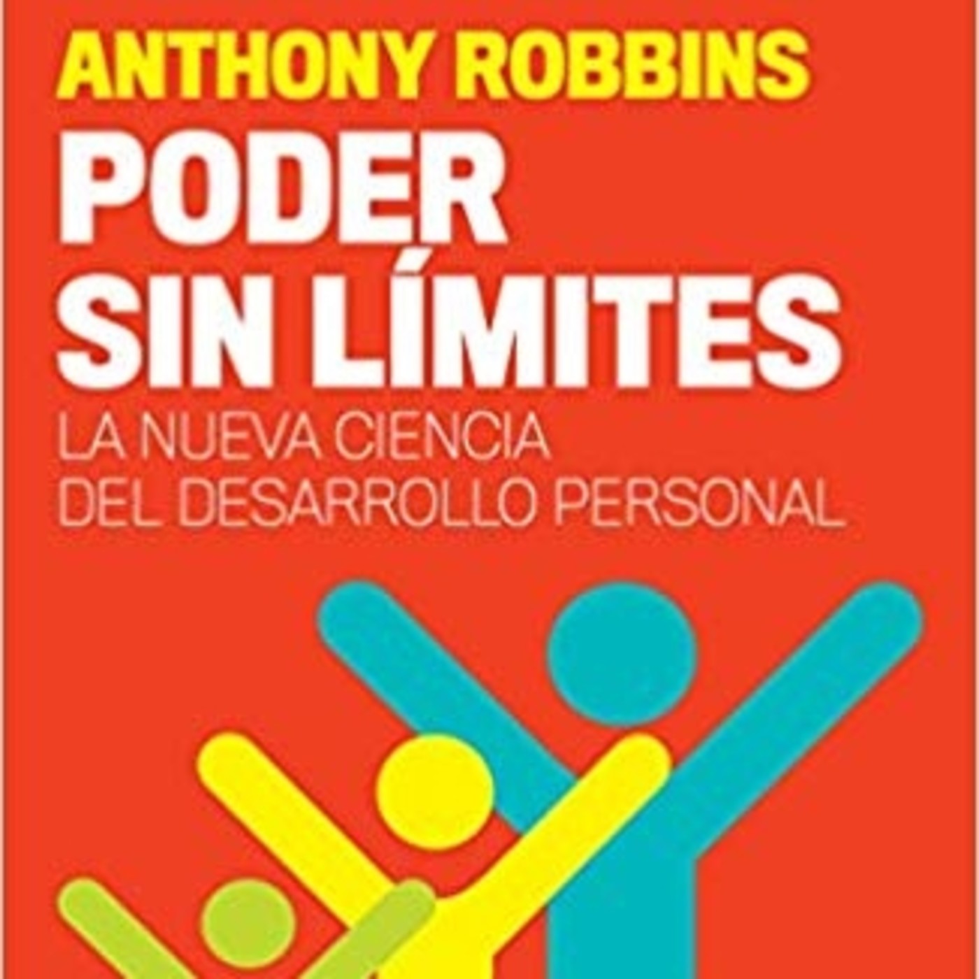 095 - Poder Sin Limites - Análisis Completo del Libro (de Tony Robbins) episode artwork