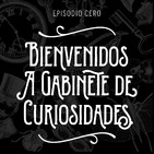 Episodio 0: ¿Qué es Gabinete de Curiosidades?