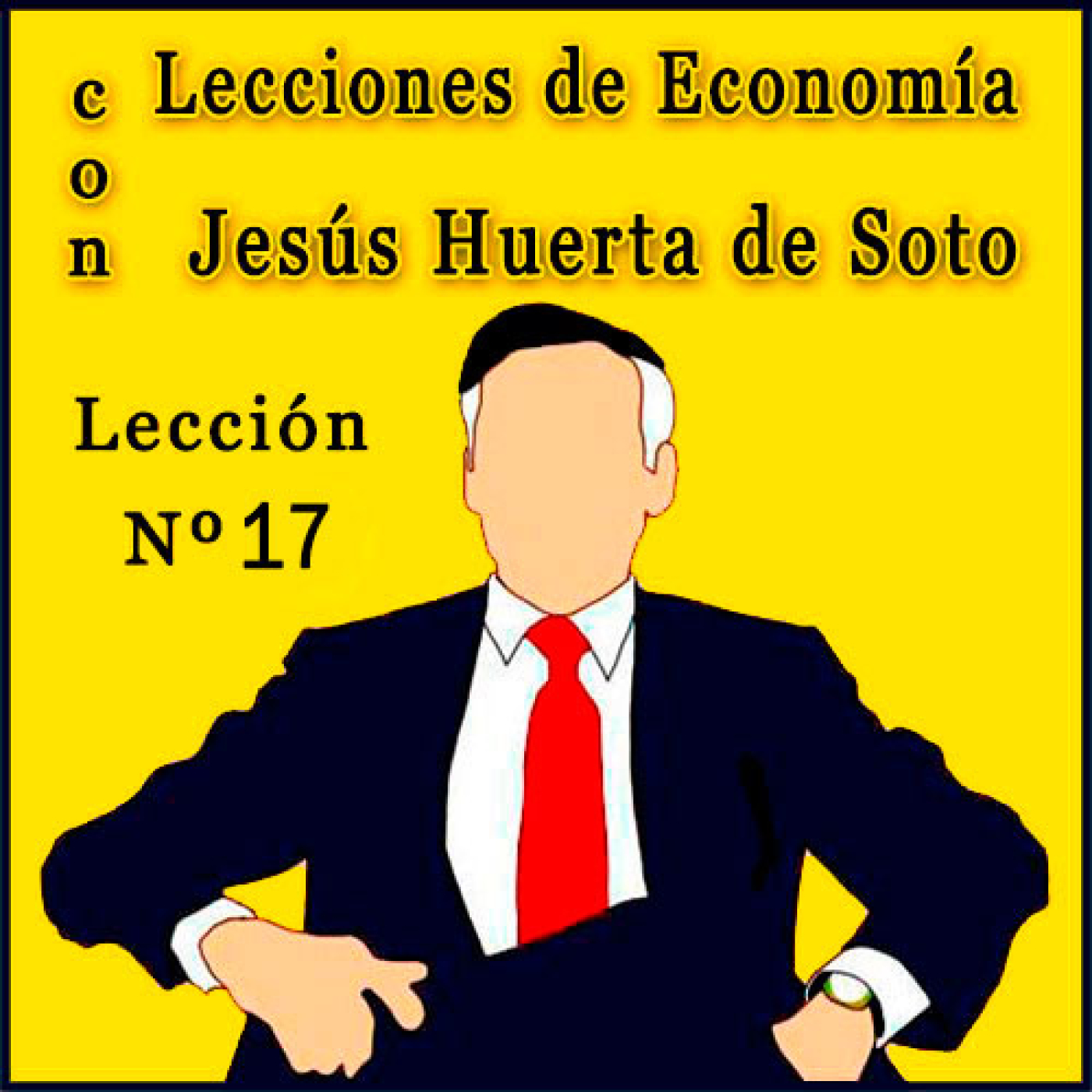 Lecciones de Economía con Huerta de Soto | Lección Nº 17