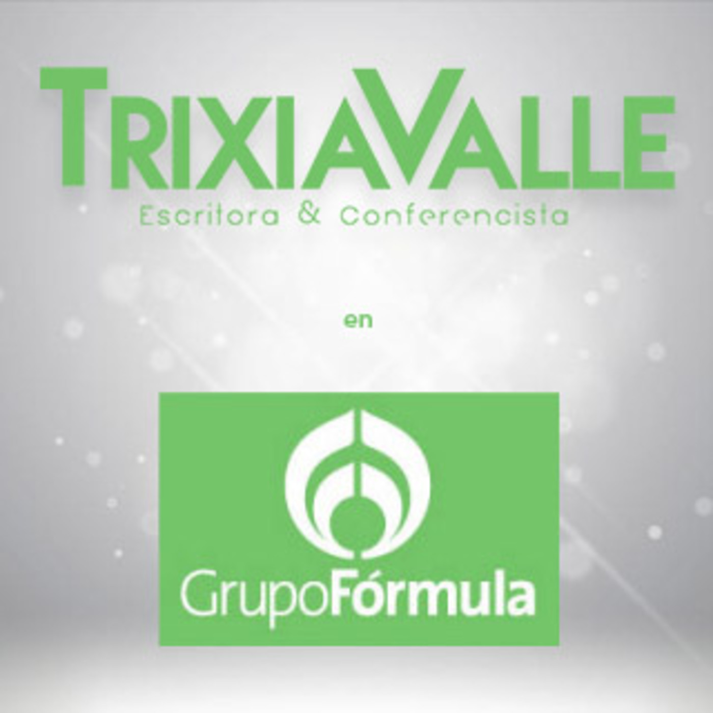 Trixia Valle en Grupo Fórmula