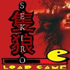 Load Game Ep.15 Sekiro Shadows Die Twice y Resident Evil 7