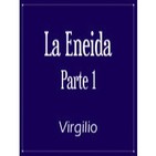 03. La Eneida, Parte 1 - Virgilio